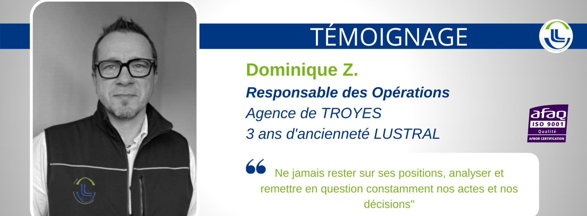 TÉMOIGNAGE LUSTRAL - LA QUALITÉ AU QUOTIDIEN
